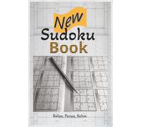 New Sudoku Puzzle Book: New sudoku puzzle book | Help Calm the Mind, Relax and Focus | 6x9 Inches, 110 pages | 50+ Puzzles | Solutions Included