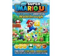 New Super Mario U: The Complete Unofficial Walkthrough