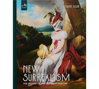 New Surrealism: The Uncanny in Contemporary Painting (ART)