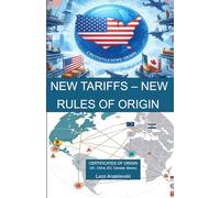 NEW TARIFFS - NEW RULES OF ORIGIN: CERTIFICATES OF ORIGIN US - China, EU, Canada, Mexico
