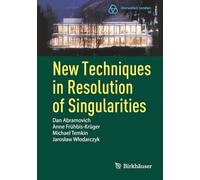 New Techniques in Resolution of Singularities: 50 (Oberwolfach Seminars)
