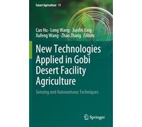 New Technologies Applied in Gobi Desert Facility Agriculture: Sensing and Autonomous Techniques (Smart Agriculture)