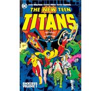 New Teen Titans Omnibus Vol. 1 (2022 Edition) (The New Teen Titans Omnibus)