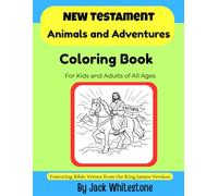 New Testament Animals and Adventures Coloring Book: For Kids and Adults of All Ages (Bible Verse Coloring Books for Kids and Adults of All Ages)
