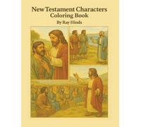 New Testament Characters Coloring Book: Delightful Biblical Character Outlines to be Colored | 8.5 x 11 Inches, 70 pages | Gift For Children and Adult Bible Lovers