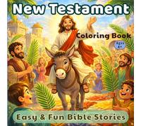 New Testament Coloring Book for Kids Ages 4-8: Easy & Fun Bible Stories Coloring Book | Christian Activity Book for Boys & Girls (Little Lights - My First Bible Coloring Book for Kids Ages 4-8)