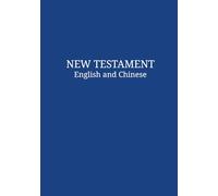 New Testament English and Chinese: bilingual bible 圣经