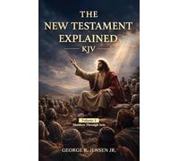 New Testament Explained KJV: Matthew Through Acts: 1