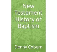 New Testament History of Baptism