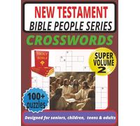 New Testament People Crossword Puzzle Book: Bible People Series - Super Volume 2 with 100+ Large Print Bible Crosswords Featuring People from Matthew ... & Adults (BIBLE PEOPLE CROSSWORD SERIES)