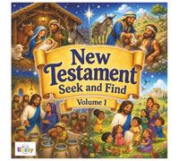New Testament Seek and Find: Volume 1- The bible stories you love to read and a fun activity for children of all ages!