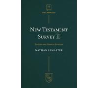 New Testament Survey II: Pauline and General Epistles (Christian Life)