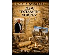 New Testament Survey (Original Bible Scholars Lecture Series)