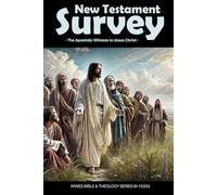 New Testament Survey (WWES Bible & Theology Series)