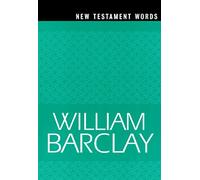 New Testament words (The William Barclay Library)