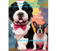 New Title Why I Love Dogs (Big, Small, and All!