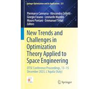 New Trends and Challenges in Optimization Theory Applied to Space Engineering: OTSE Conference Proceedings, 13-15 December 2023, L'Aquila (Italy): 221 (Springer Optimization and Its Applications, 221)