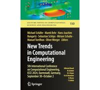 New Trends in Computational Engineering: 5th International Conference on Computational Engineering, ICCE 2024, Darmstadt, Germany, September ... Computational Science and Engineering, 150)