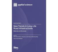 New Trends in Long-Life Road Infrastructures: Materials and Structures