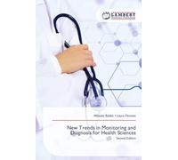 New Trends in Monitoring and Diagnosis for Health Sciences: Second Edition
