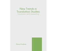 New Trends in Translation Studies: Translation and Interpreting