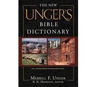 New Unger's Bible Dictionary, The
