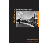 New Views on R. Buckminster Fuller