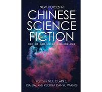 New Voices in Chinese Science Fiction