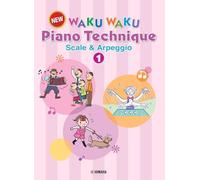 New WAKU WAKU Piano Technique Scales and Arpeggios 1 /English Version