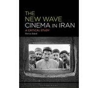 New Wave Cinema in Iran, The: A Critical Study