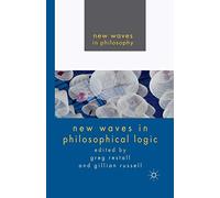 New Waves in Philosophical Logic (New Waves in Philosophy)