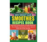 NEW WEIGHT GAIN SMOOTHIES RECIPE BOOK: Start Gaining Healthy Weight With These Essential Doctors Approved Smoothies And Fruit Blends (Includes Several Recipes & Blending Instructions)