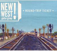 New West Guitar Group - Round Trip Ticket
