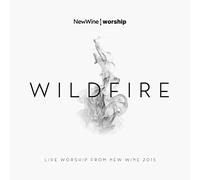 New Wine Worship - Wildfire