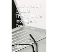 New Wisdom Culture Theory in the Intelligent Era