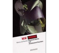 New Wombs: Electronic Bodies and Architectural Disorders (The Information Technology Revolution in Architecture)