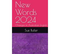 New Words 2024: Changes in Australian English (New Words in Australian English)