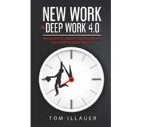 New Work Vs. Deep Work 4.0 (ebook)