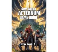 New World: Aeternum Game Guide: Tips, and Strategy for Dominating PvP