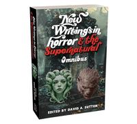 New Writings in Horror & Supernatural Omnibus