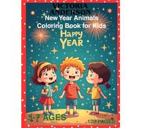 New Year Animals Coloring Book for Kids: Happy New Year Coloring Book - 60 Illustrations
