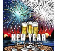 New Year: Coloring books for adults with 60 sketches of the new year. (Colorful Celebrations)