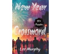 New Year Cross Word Puzzle Book: Easy to Read Print, New Years Theme Puzzles, 6x9 inches, 50+ Puzzles, Ideal Gift for Puzzle Lovers