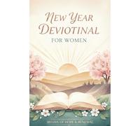 NEW YEAR DEVOTIONAL FOR WOMEN: Refresh Your Mind, Renew Your Spirit as You Begin the New Year With the Lord