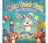 New Year Fun, For Everyone!: A Joyful Rhyming Picture Book About Music, Confidence, and Celebrating Together