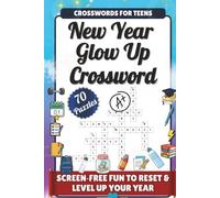 New Year Glow Up Crosswords for Teens: 70 Inspiring Puzzles to Reset, Reflect & Level Up Your Year