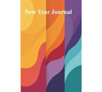 New Year Journal:Digital Art Work Cover: Perfect Gift for Family, Friends and Yourself