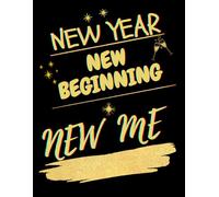 New Year, New Beginning, New Me - Inspirational Notebook for women with Motivational Quote. Elegant Gold Font on a Vivid Black Backdrop. Pretty ... Notebook. Inspirational Gift for women