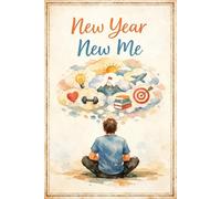 NEW YEAR, NEW ME: A Journal for Growth, Goals & Self-Reflection