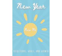New Year, New Me Journaling Book: 250 Page Growth Mindset Workbook for Self-Improvement, Reflection, and Goals | Build Habits & Manage Stress | Self-Care Gift for Vacations, Holidays, and Leisure